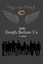 With Death Before Us