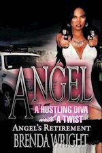Angel a Hustling Diva with a Twist