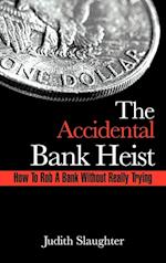 The Accidental Bank Heist