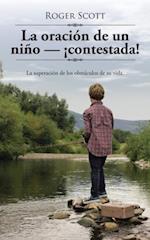 La Oración De Un Niño — ¡Contestada!