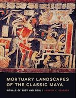 Mortuary Landscapes of the Classic Maya