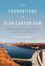 The Foundations of Glen Canyon Dam