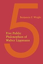 Five Public Philosophies of Walter Lippmann
