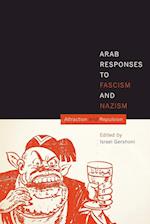 Arab Responses to Fascism and Nazism