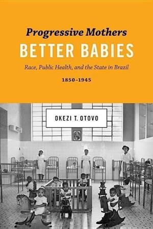 Progressive Mothers, Better Babies