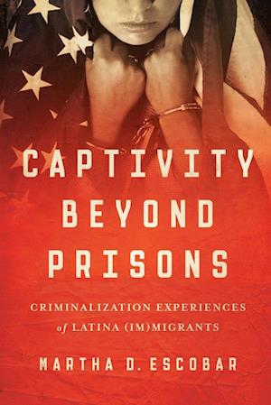 Captivity Beyond Prisons