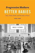 Progressive Mothers, Better Babies