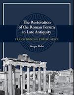 The Restoration of the Roman Forum in Late Antiquity