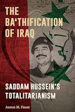 The Ba'thification of Iraq