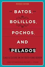 Batos, Bolillos, Pochos, and Pelados