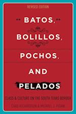 Batos, Bolillos, Pochos, and Pelados