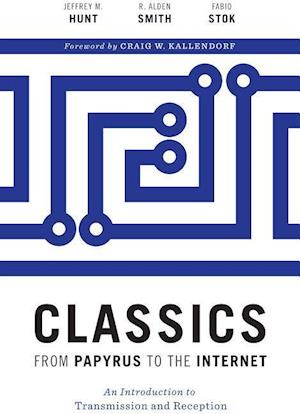 Classics from Papyrus to the Internet