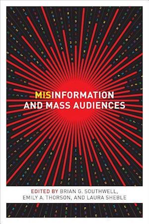 Misinformation and Mass Audiences