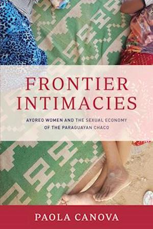 Frontier Intimacies