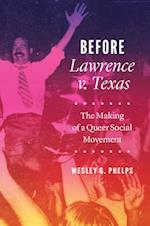 Before Lawrence v. Texas – The Making of a Queer Social Movement