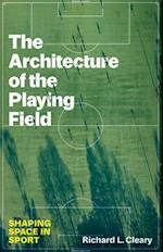 The Architecture of the Playing Field