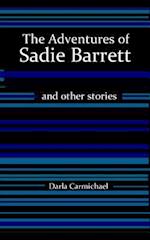 The Adventures of Sadie Barrett & Other Stories