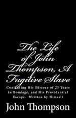 The Life of John Thompson, a Fugitive Slave