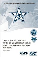 Once Again, the Challenge to the U.S. Army During a Defense Reduction