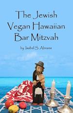 The Jewish Vegan Hawaiian Bar Mitzvah