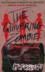 The Quivering Zombie