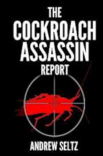 The Cockroach Assassin Report