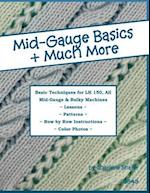 Mid-Gauge Basics + Much More...