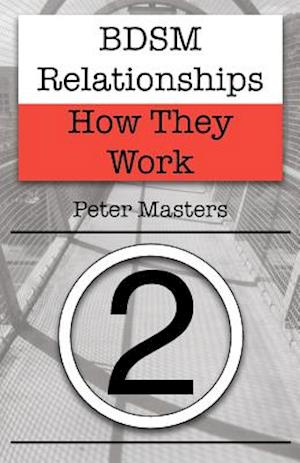 Bdsm Relationships - How They Work