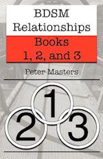 Bdsm Relationships - Books 1, 2, and 3