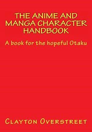 The Anime and Manga Character Handbook