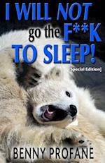 I Will Not Go the F**k to Sleep (Special Edition)