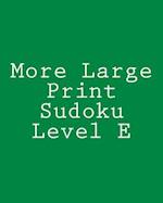 More Large Print Sudoku Level E