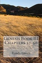Genesis Book III: Chapters 37-50: Volume 1 of Heavenly Citizens in Earthly Shoes, An Exposition of the Scriptures for Disciples and Young Christians 