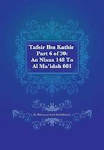 Tafsir Ibn Kathir Part 6 of 30: An Nisaa 148 To Al Ma'idah 081 