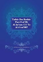 Tafsir Ibn Kathir Part 8 of 30: Al An'am 111 To Al A'raf 087 