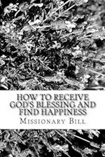 How to Receive God's Blessing and Find Happiness