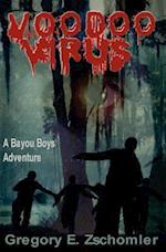 Voodoo Virus: A Bayou Boys Adventure 