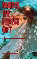 Murder, the Perfect Gift McKenzie Sparks Mystery 1