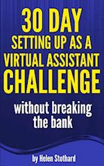 30 Day Setting Up as a Virtual Assistant Challenge