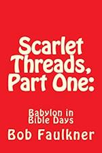Scarlet Threads, Part One