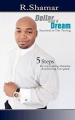 Dollar and a Dream: Succeed or Die Trying 