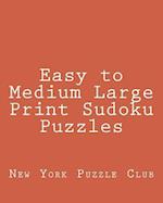 Easy to Medium Large Print Sudoku Puzzles