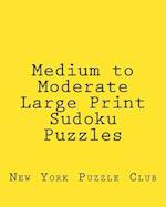 Medium to Moderate Large Print Sudoku Puzzles