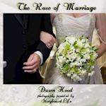 The Rose of Marriage