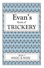 Evan's Book Of Trickery, Book 1
