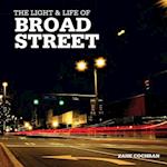 The Light & Life of Broad Street