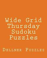 Wide Grid Thursday Sudoku Puzzles