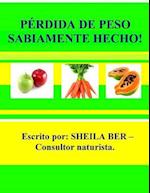 Perdida de Peso Sabiamente Hecho! - Spanish Edition.