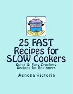 25 Fast Recipes for Slow Cookers
