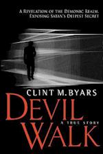 Devil Walk: A True Story 